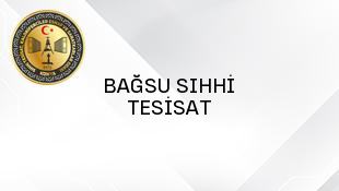 BAĞSU SIHHİ TESİSAT 